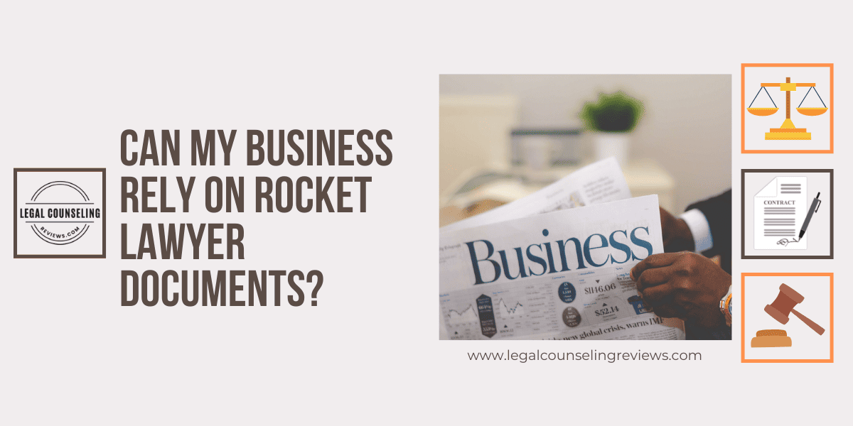 Can My Business Rely on Rocket Lawyer Documents