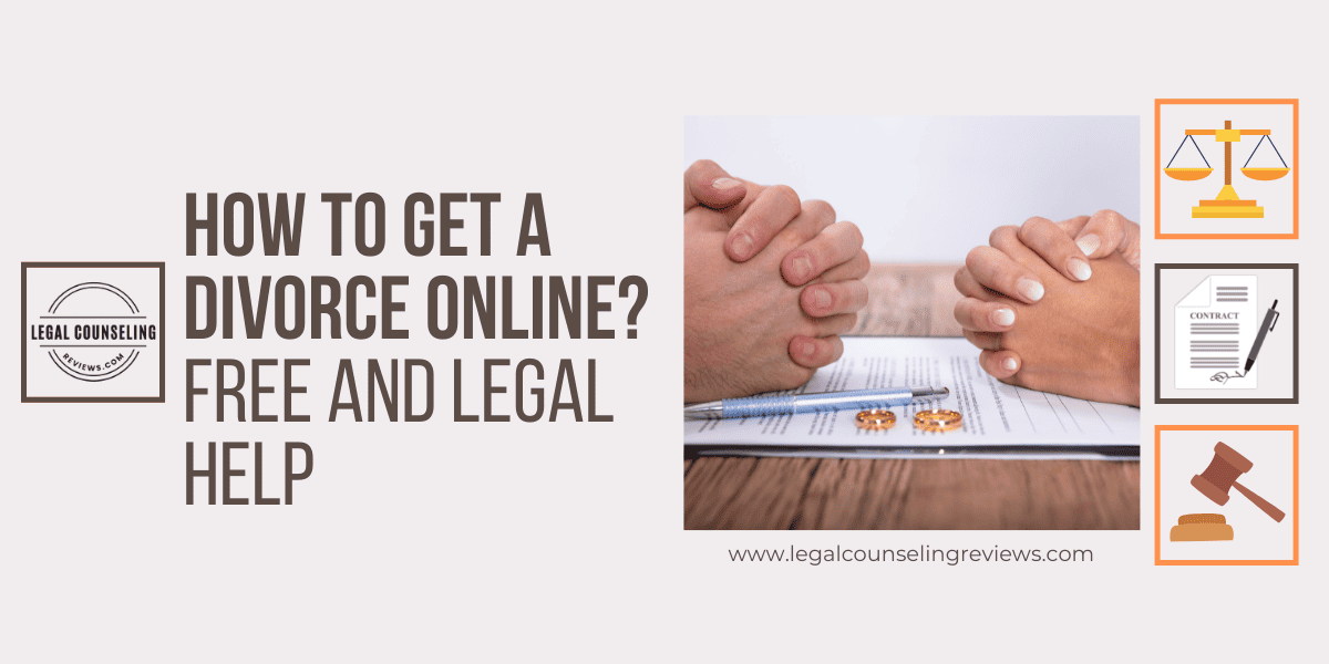 How to Get a Divorce Online - Review of Free and Legal Help