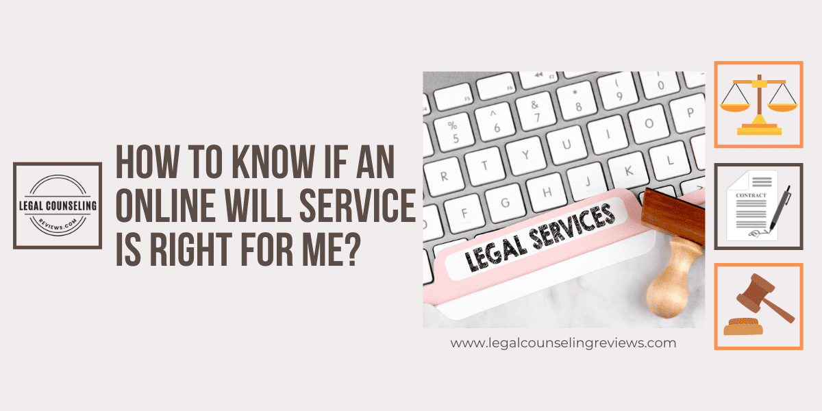 How to Know if an Online Will Service is Right for Me
